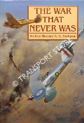 The War that Never Was by DUDGEON, Air Vice-Marshal A.G.